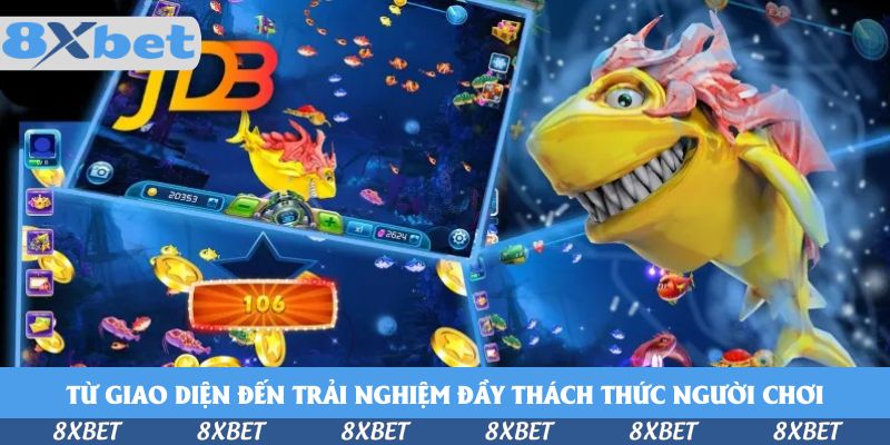 Từ giao diện đến trải nghiệm đầy thách thức bản lĩnh người chơi